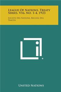 League of Nations, Treaty Series, V16, No. 1-4, 1923