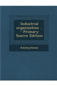 Industrial Organization ..