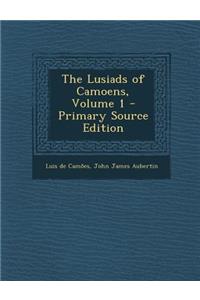 The Lusiads of Camoens, Volume 1
