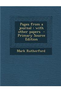 Pages from a Journal: With Other Papers