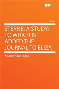Sterne: A Study; To Which Is Added the Journal to Eliza