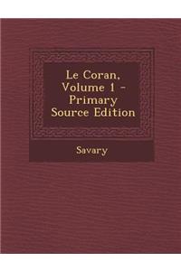 Le Coran, Volume 1 - Primary Source Edition