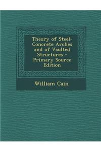 Theory of Steel-Concrete Arches and of Vaulted Structures