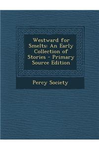 Westward for Smelts