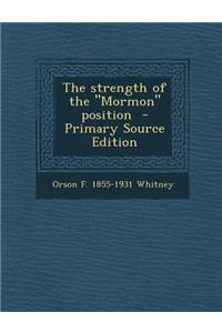 The Strength of the Mormon Position