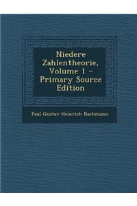 Niedere Zahlentheorie, Volume 1 - Primary Source Edition