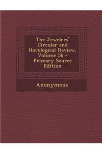 The Jewelers' Circular and Horological Review, Volume 56