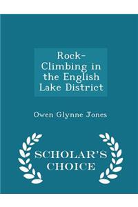 Rock-Climbing in the English Lake District - Scholar's Choice Edition