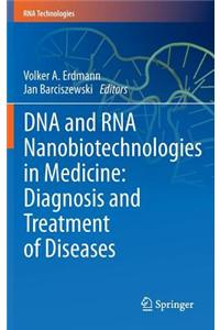 DNA and RNA Nanobiotechnologies in Medicine: Diagnosis and Treatment of Diseases