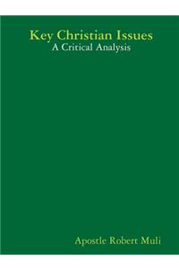 Key Christian Issues: A Critical Analysis