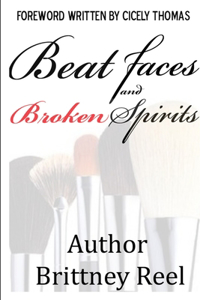 Beat Faces and Broken Spirits