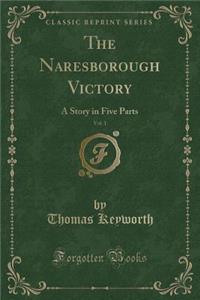 The Naresborough Victory, Vol. 1