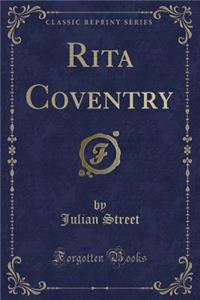 Rita Coventry (Classic Reprint)
