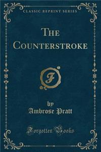 The Counterstroke (Classic Reprint)