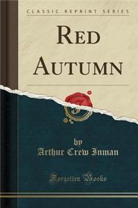 Red Autumn (Classic Reprint)