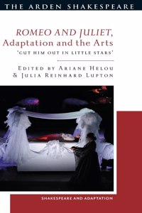 Romeo and Juliet, Adaptation and the Arts