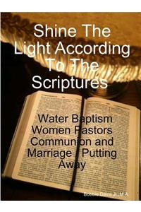 Shine The Light According To The Scriptures