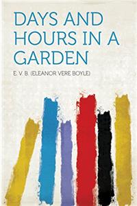 Days and Hours in a Garden