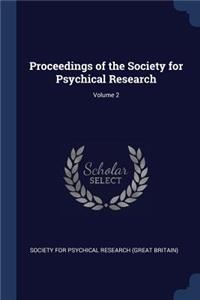 Proceedings of the Society for Psychical Research; Volume 2