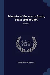 MEMOIRS OF THE WAR IN SPAIN, FROM 1808 T