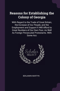 Reasons for Establishing the Colony of Georgia