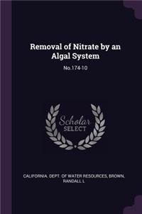 Removal of Nitrate by an Algal System