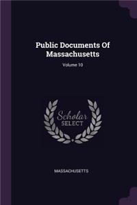 Public Documents Of Massachusetts; Volume 10