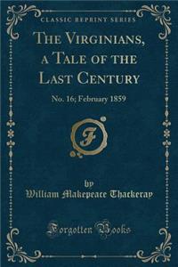 The Virginians, a Tale of the Last Century