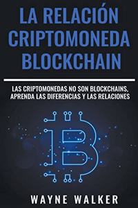 Relación Criptomoneda-Blockchain
