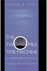 The Two-Mile Time Machine