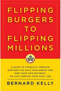 Flipping Burgers to Flipping Millions