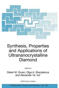 Synthesis, Properties and Applications of Ultrananocrystalline Diamond: Proceedings of the NATO Arw on Synthesis, Properties and Applications of Ultrananocrystalline Diamond, St. Petersburg, Russia, from 7 to 10 June 200