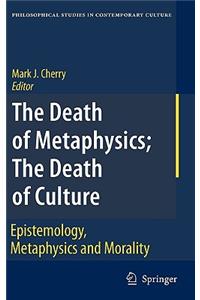 Death of Metaphysics; The Death of Culture