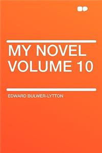 My Novel Volume 10