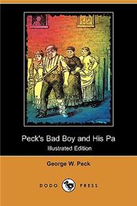 Peck's Bad Boy and His Pa (Illustrated Edition) (Dodo Press)