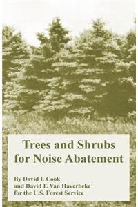 Trees and Shrubs for Noise Abatement