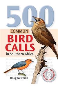500 Common Bird Calls in Southern Africa