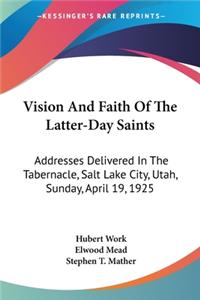 Vision And Faith Of The Latter-Day Saints