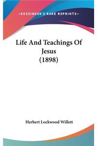 Life And Teachings Of Jesus (1898)
