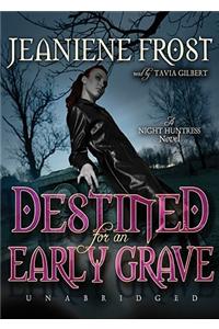 Destined for an Early Grave