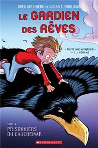 Le Gardien Des Rêves: N° 1 - Prisonniers Du Cauchemar