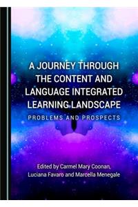 Journey Through the Content and Language Integrated Learning Landscape: Problems and Prospects