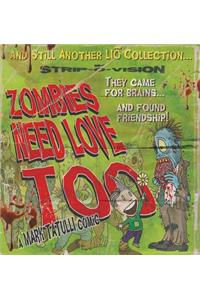 Zombies Need Love Too