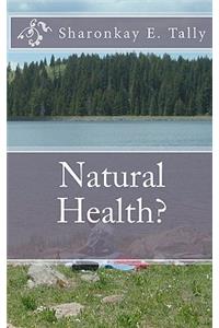 Natural Health?