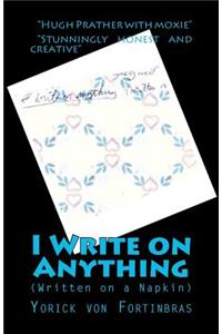 I Write on Anything