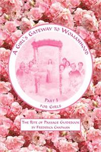 A Girl's Gateway to Womanhood