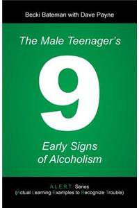 Male Teenager's 9 Early Signs of Alcoholism
