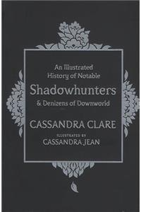An Illustrated History of Notable Shadowhunters and Denizens of Downworld