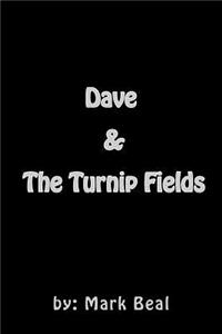 Dave & The Turnip Fields