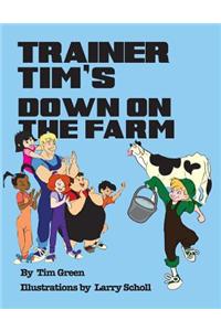 Trainer Tim's Down on the Farm